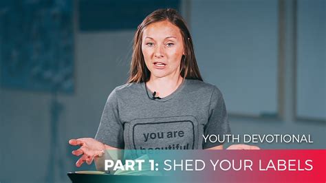 This exhaustive resource will show you everything you need to know. Youth Devotional | Labels - Shed Your Labels - YouTube