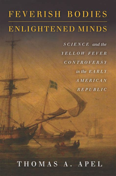 Cite Feverish Bodies, Enlightened Minds: Science and the Yellow Fever