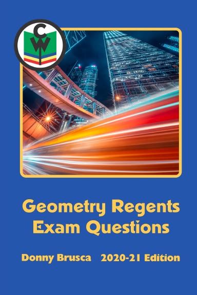 Maybe you would like to learn more about one of these? Geometry Regents Exam Questions: 2020-21 Edition