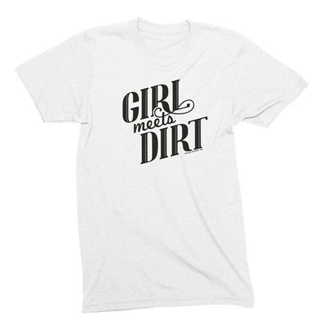 Classic T Shirt Girl Meets Dirt