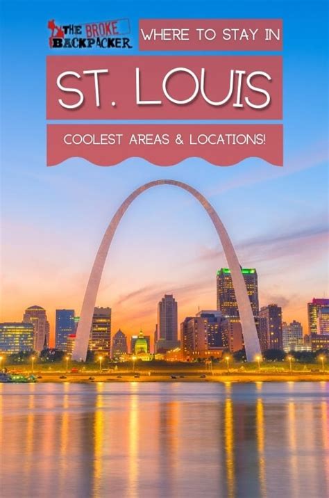 Must Read Where To Stay In St Louis 2023 Guide