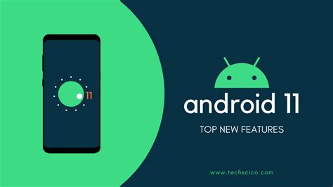 Android 11 Top New Features Tech Scico