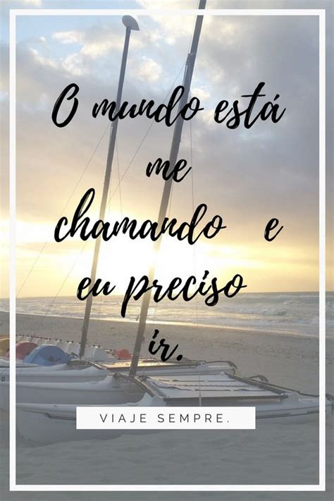 As Melhores Frases De Viagem Para Sua Aventura Ou Legenda Do Instagram