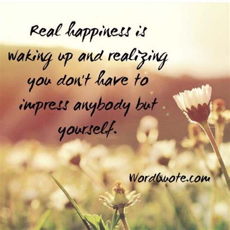 Real Happiness Life Quotes Words Quotes Famous Quotes