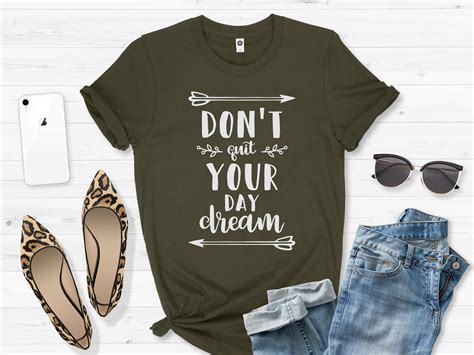 Motivational Shirt Dont Quit Your Daydream Tee Etsy Motivational
