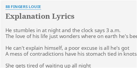 Explanation Lyrics By 88 Fingers Louie He Stumbles In At