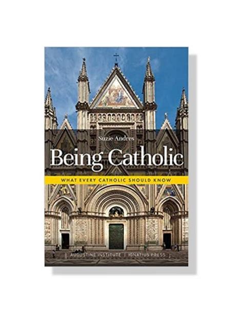 Being Catholic What Every Catholic Should Know