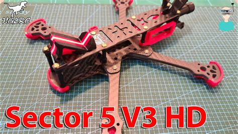 Hglrc Sector 5 V3 Hd Frame Build And Overview Youtube