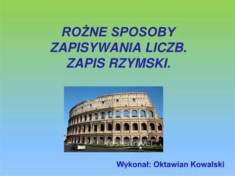 Ppt RoŻne Sposoby Zapisywania Liczb Zapis Rzymski Powerpoint