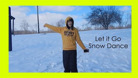 Let It Go Snow Dance Youtube