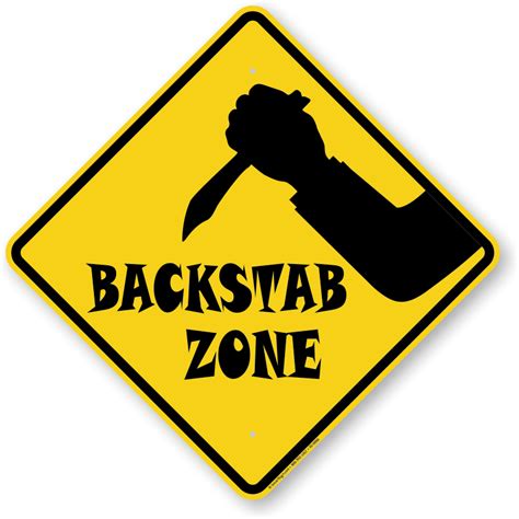 Backstab Zone Backstabbing Sign With Graphic Sku K2 0090