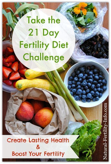 Take The 21 Day Fertility Diet Challenge Fertility Foods Fertility