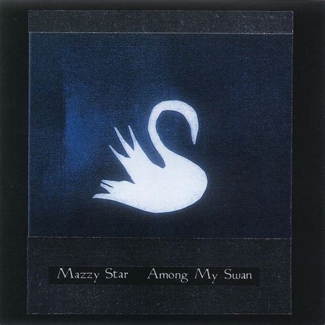 Among My Swan Mazzy Star Lp Album Muziek