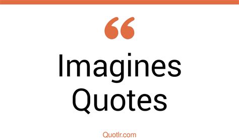 The 35 Imagines Quotes Page 35 ↑quotlr↑