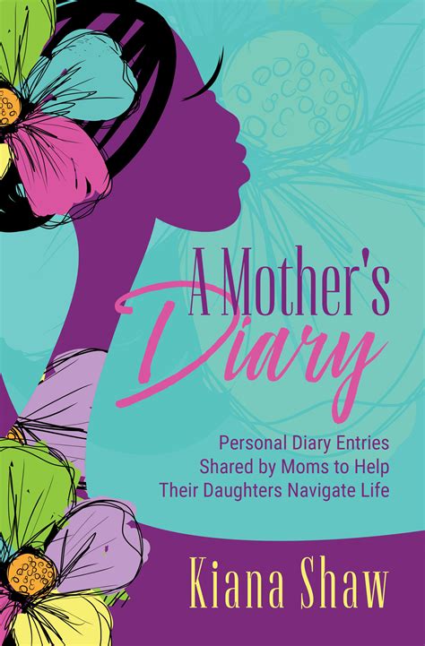 A Mothers Diary Purposely Created Publishing