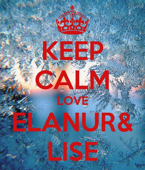 Keep Calm Love Elanurand Lise Poster Lol Keep Calm O Matic