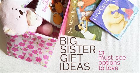 Maybe you would like to learn more about one of these? Big Sister Gift Ideas: 13 Must-See Options to Love ...