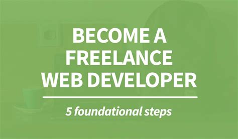 5 Steps To Become A Freelance Web Developer In 2019 Freelance Web