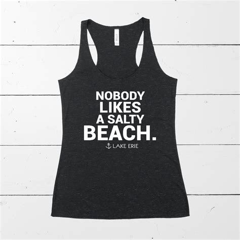nobody likes a salty beach lake erie tank available in multiple colors mistakes on the lake