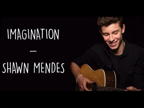 Dapatkan lirik lagu lain oleh shawn mendes di kapanlagi.com. Lirik Lagu Imagination - Shawn Mendes dan Terjemahannya ...