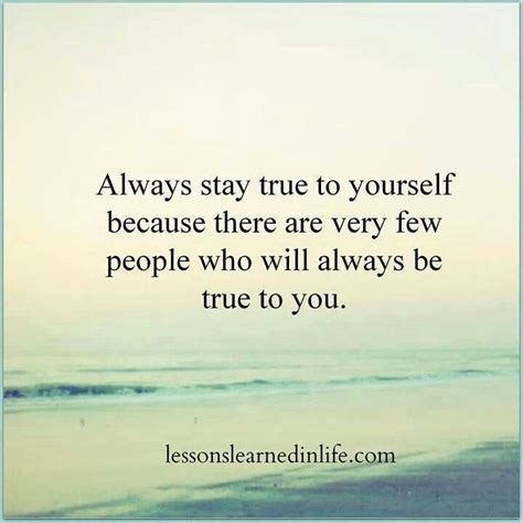Stay True To Yourself Quotes Quotesgram