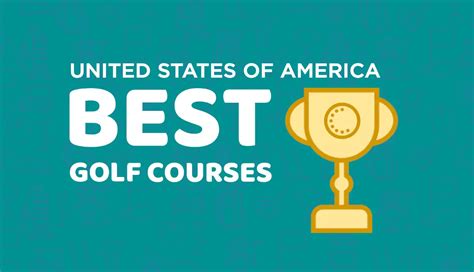 Discovering The Best Us Golf Courses A Comprehensive Guide