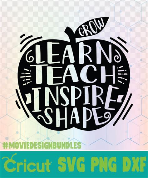 Download GROW LEARN TEACH INSPIRE SHAPE SCHOOL QUOTES LOGO SVG, PNG, DXF - Movie Design Bundles