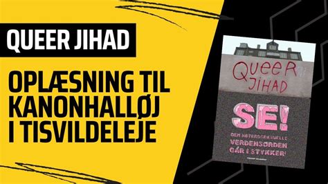 kanonhalløj queer jihad læser en sex historie højt i tisvildeleje youtube