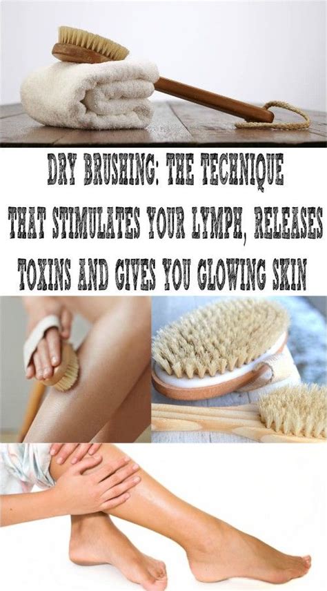 Dry Brushing The Technique That Stimulates Your Lymph Releases Toxins