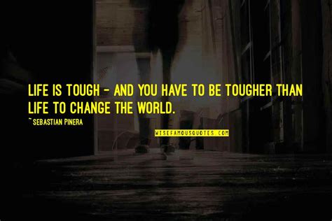 Life Is Tough But Im Tougher Quotes Top 30 Famous Quotes About Life