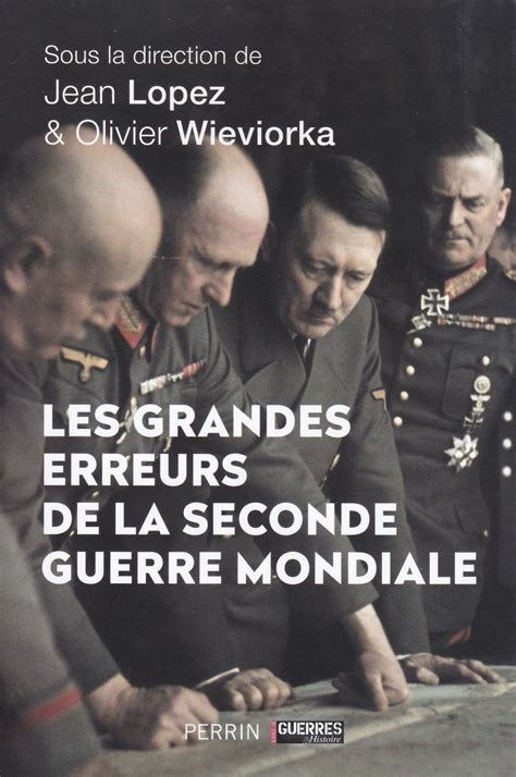 Les Trois Grands De La Seconde Guerre Mondiale - Les grandes erreurs de la Seconde Guerre mondiale (Perrin, 2020