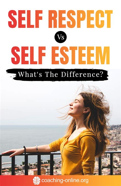 Self Respect Vs Self Esteem Whats The Difference