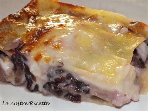 Maybe you would like to learn more about one of these? Le nostre Ricette: Lasagna radicchio e gorgonzola