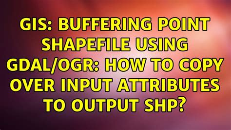 Gis Buffering Point Shapefile Using Gdal Ogr How To Copy Over Input My Xxx Hot Girl