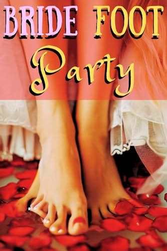 Bride Foot Party Blushing Bride To Be Tricked Bachelorette Sinner
