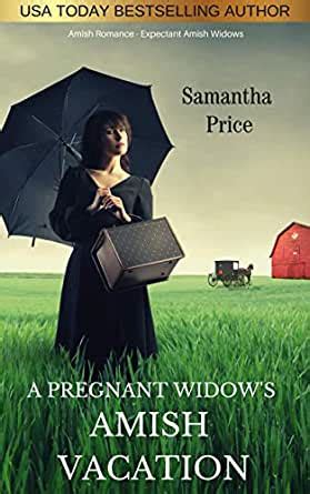 A Pregnant Widow S Amish Vacation Amish Romance Expectant Amish Widows Book Kindle