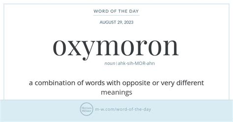 Word Of The Day Oxymoron Merriam Webster