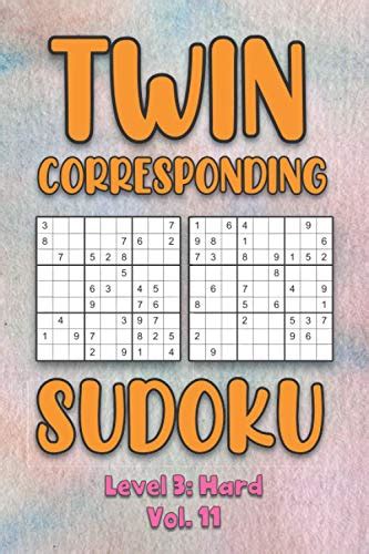 Twin Corresponding Sudoku Level 3 Hard Vol 11 Play Twin Sudoku With Solutions Grid Hard Level
