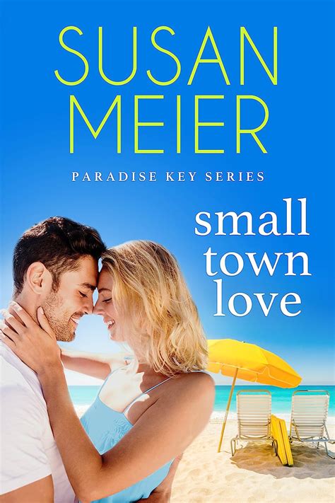 Small Town Love Paradise Key Book 4 Ebook Meier Susan Kindle Store