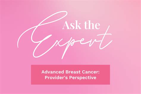 Ask The Expert Advanced Breast Cancer Providers Perspective