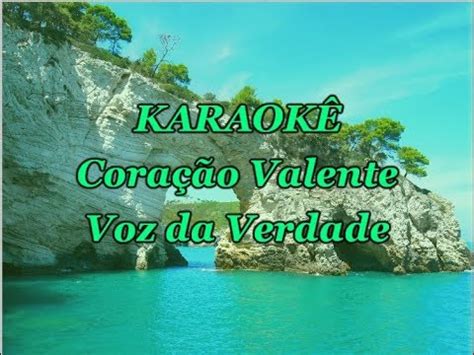 See more of coração valente on facebook. Karaokê Coração Valente - Voz da Verdade - YouTube