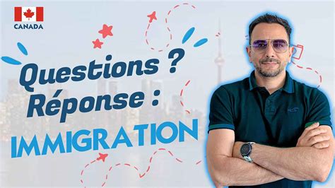 R Ponses Aux Questions D Immigration Au Canada Youtube