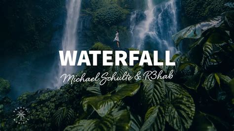 Michael Schulte And R3hab Waterfall Lyrics Youtube