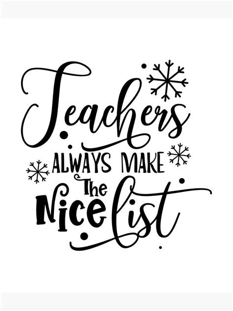 Teacher Always Make The Nice List Christmas For Teacher Teacher