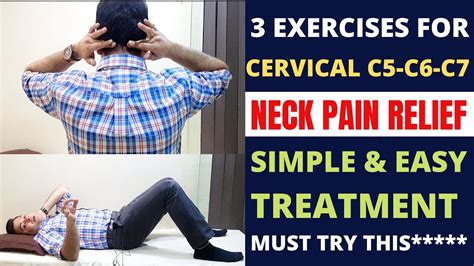 3 Best Exercises For Neck Pain Relief Cervical Spondylosis C5 C6 C7 Cervical Pain Neck