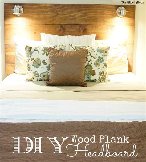 Maybe you would like to learn more about one of these? Our Gilded Abode: DIY Wood Plank Lighted Headboard