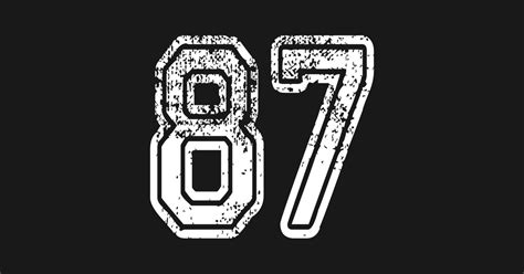 Number 87 Grungy In White 87 Posters And Art Prints Teepublic