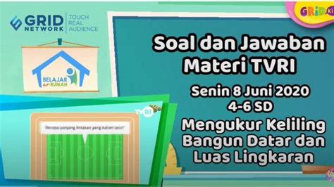 Check spelling or type a new query. JAWABAN Matematika Kelas 4-6: Keliling Bangun Datar & Luas Lingkaran, TVRI Belajar dari Rumah 8 ...