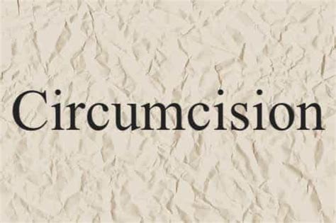 The Topic Or Word Circumcision Mentioned In Bible The Last Dialogue