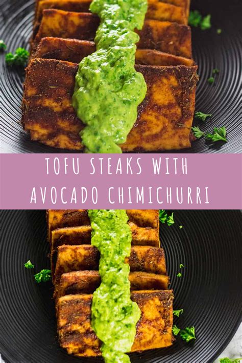 Tofu Steaks With Avocado Chimichurri Recipe